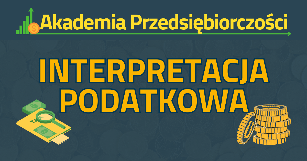 Interpretacja podatkowa